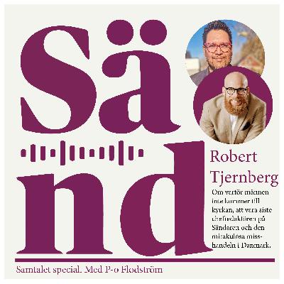Ep 60: Robban Tjernberg om att bäras av både tro och tvivel...