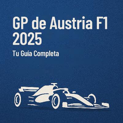 GP de Austria F1 2025: Tu Guía Completa