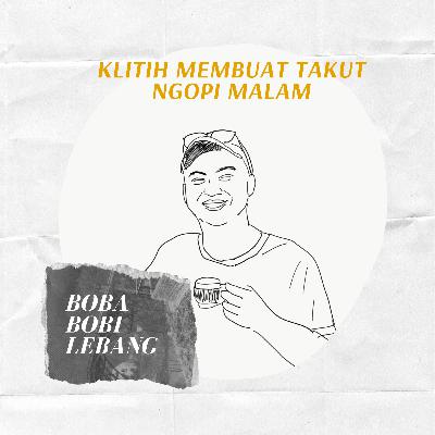 Eps 39: Klitih Tidak Menakuti Penikmat Kopi Eps 39: Klitih Tidak Menakuti Penikmat Kopi