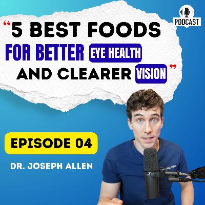 5 Best Foods For Better Eye Health & Clearer Vision 5 Best Foods For Better Eye Health & Clearer Vision