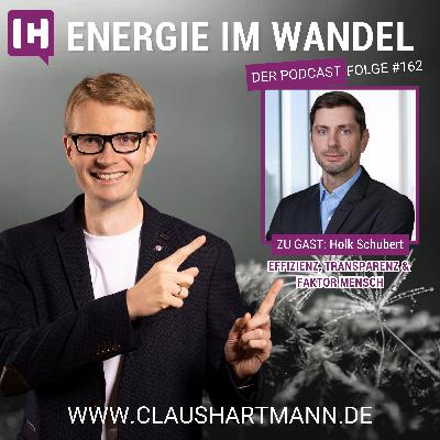Die Energiewende ist eine Menschenwende: Holk Schubert über Effizienz, Transparenz & den Faktor Mensch