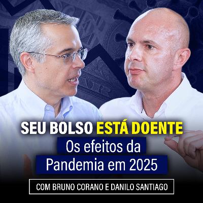Os efeitos da pandemia em 2025 na economia, no seu bolso e no seu dinheiro