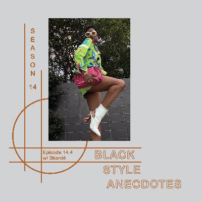 Style As An Art Form, Timeless Elegance, and More w/ Shardé