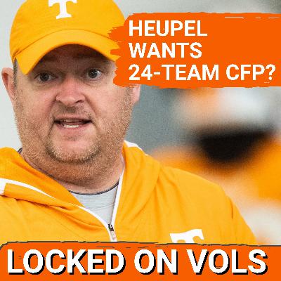 EXPANSION: Tennessee Vols, Josh Heupel and the 24-Team College Football Playoff | Conference Realignment Hypothetical