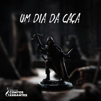 [AUDIO DRAMA] Um dia da Caça - Um conto de Mima Cobaltini & Mayklyns Linhares