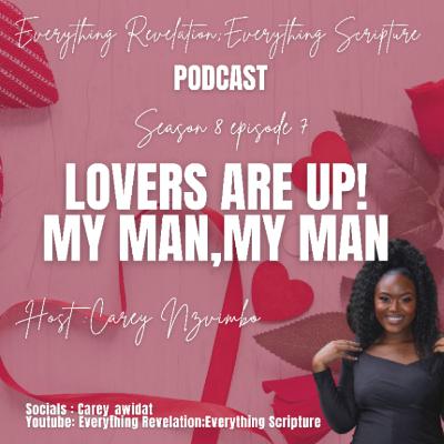 Lovers Are Up! My Man,My Man