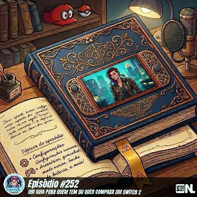 Nintendo POWdcast #252 – Guia do Nintendo Switch 2