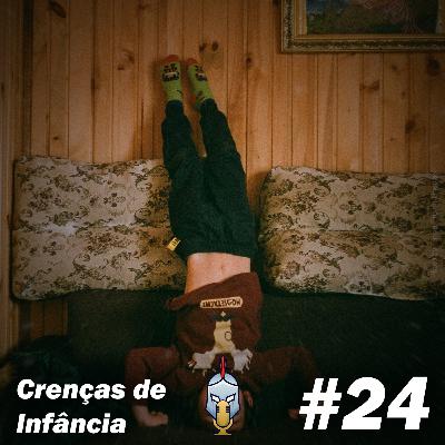 Crenças de Infância #24