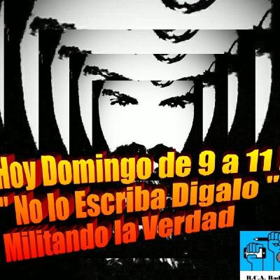 Audio Completo Programa " No lo escriba Digalo " 03-09-2017 POR LA RCA RADIO OFICIAL