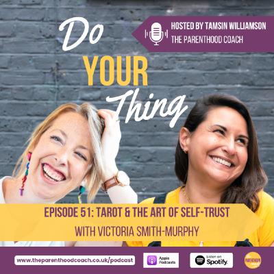 Episode 51: Tarot & The Art of Self-Trust with Victoria Smith-Murphy