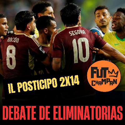 IL Posticipo 2x14: Debate de Eliminatorias sudamericanas