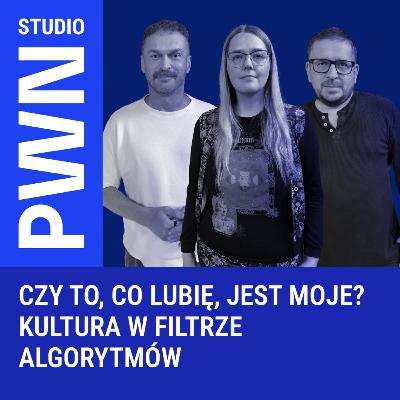 Czy to, co lubię, jest moje? Kultura w filtrze algorytmów Czy to, co lubię, jest moje? Kultura w filtrze algorytmów