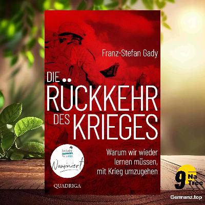 [Rezensiert] Die Rückkehr des Krieges (Franz-Stefan Gady) Zusammengefasst.
