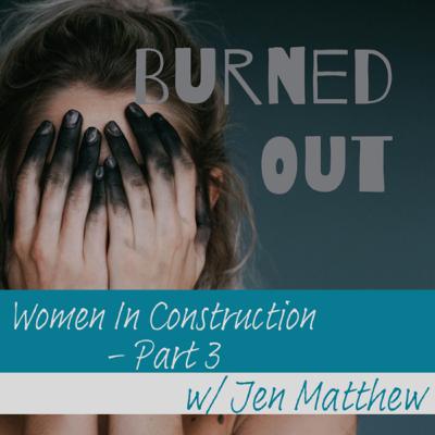 Women in Construction - Part 3