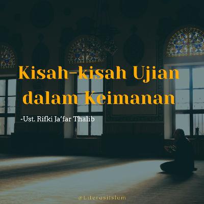 Ustaz Rifki Ja'far Thalib - Kisah-kisah Ujian dalam Keimanan