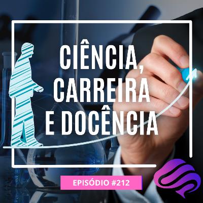 Ep. 212 - Ciência, carreira e docência, com Adriana Lunardi Ep. 212 - Ciência, carreira e docência, com Adriana Lunardi