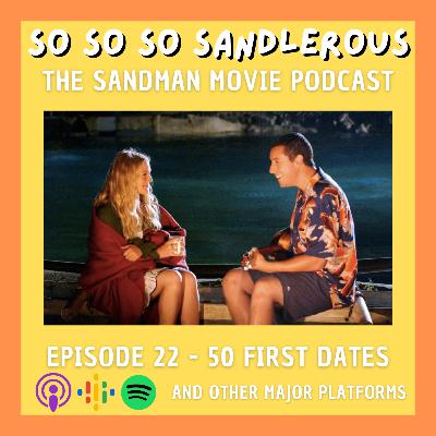 22 - 50 First Dates