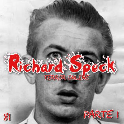 E81 - Richard Speck Pt. 1 E81 - Richard Speck Pt. 1
