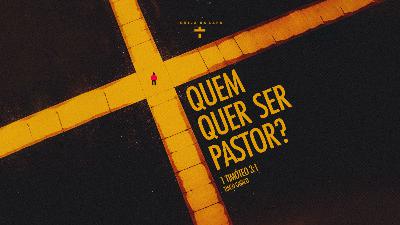 Quem quer ser pastor?
