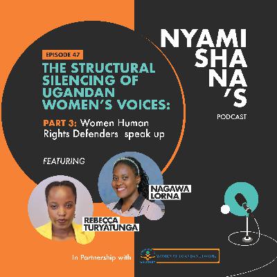 Episode 47: Women Humanrights Defenders. The Structural Silencing of Ugandan Women's Voices