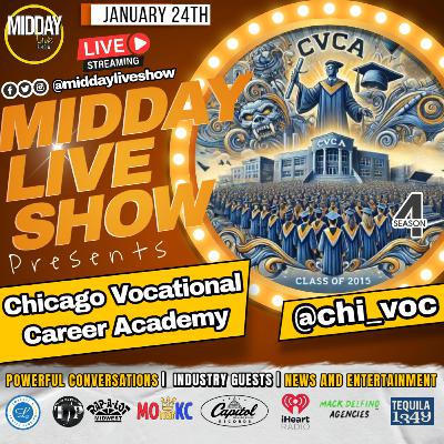 The Midday Live Show Season 4 | EP 29 CHICAGO VOCATIONAL CAREER ACADEMY