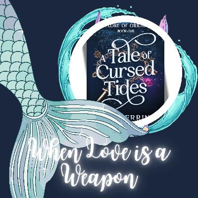 When Love Is A Weapon: Survival, Belonging, and A Tale of Cursed Tides
