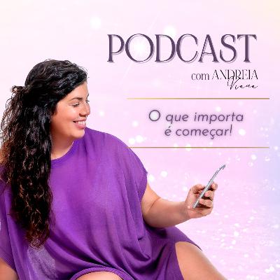 O que importa é começar! O que importa é começar!