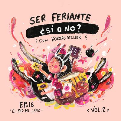 Ep.16 Ser feriante en ilustración ¿Sí o no? con Kokoro Atelier