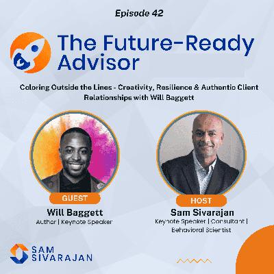 Coloring Outside the Lines - Creativity, Resilience & Authentic Client Relationships with Will Baggett Coloring Outside the Lines - Creativity, Resilience & Authentic Client Relationships with Will Baggett
