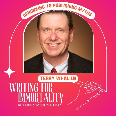 Debunking Publishing Myths with Terry Whalin