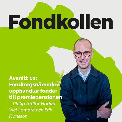 Avsnitt 12 - Fondtorgsnämnden upphandlar fonder till premiepensionen Avsnitt 12 - Fondtorgsnämnden upphandlar fonder till premiepensionen