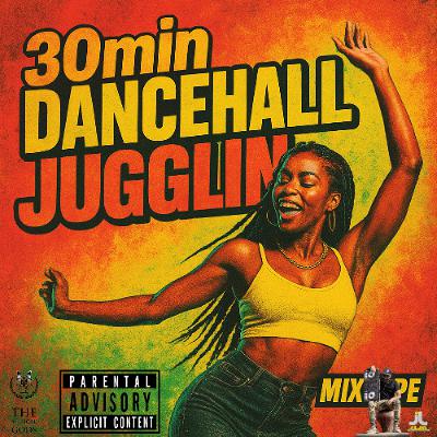 30min. Dancehall Jugglin Sept. 2025 by J-Lava of Dei Musicale  #MixTapeMonday Week 324