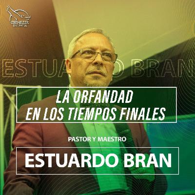 LA ORFANDAD EN LOS TIEMPOS FINALES