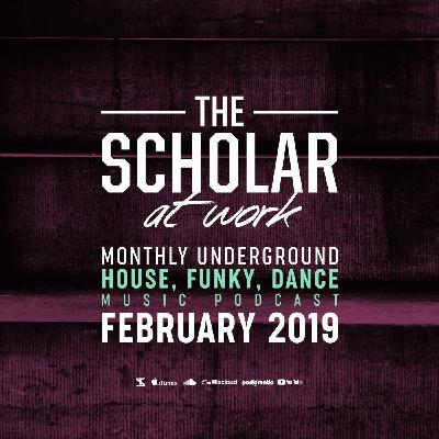 The Scholar At Work Podcast - February 2019