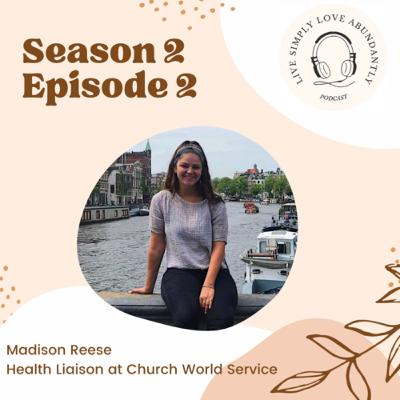 Episode 9: Madison Reese the Health Liaison at Church World Service