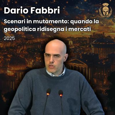 Ep.112 - Dario Fabbri - Scenari in mutamento: quando la geopolitica ridisegna i mercati Ep.112 - Dario Fabbri - Scenari in mutamento: quando la geopolitica ridisegna i mercati