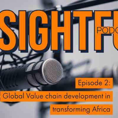 Episode 2: Global value-chain development in transforming