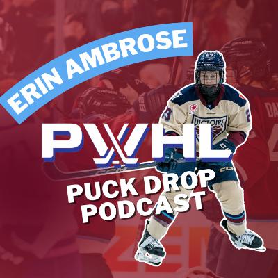Puck Drop Podcast - Erin Ambrose of the Montreal Victoire!