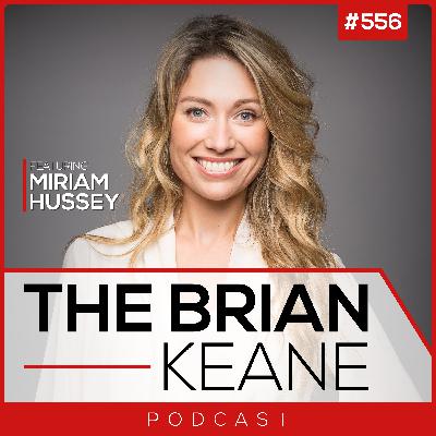 #556: Miriam Hussey on The Power of Listening to Your Soul, Unblocking Your Heart and Living The Life You Were Put Here To Live!