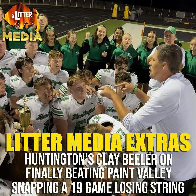 Litter Media RADIO: Huntington Clay Beeler on the win over Paint Valley