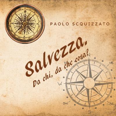 Salvezza. Da chi, da che cosa. Salvezza. Da chi, da che cosa.