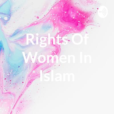 Rights of Women in Islam