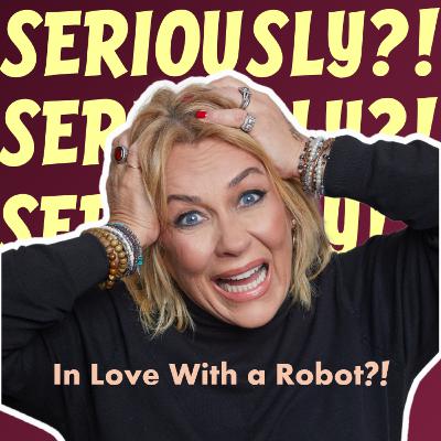 In Love With a Robot?!