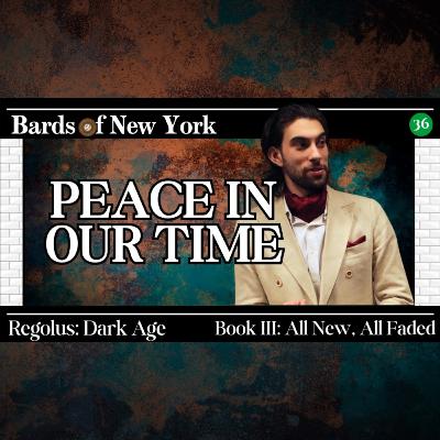 Chapter 36: Peace In Our Time | Dark Age | Book III: All New, All Faded