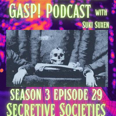 S3E29 • Secretive Societies pt. I