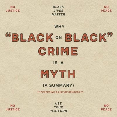 Black on Black Crime Is A Myth or It Is ?