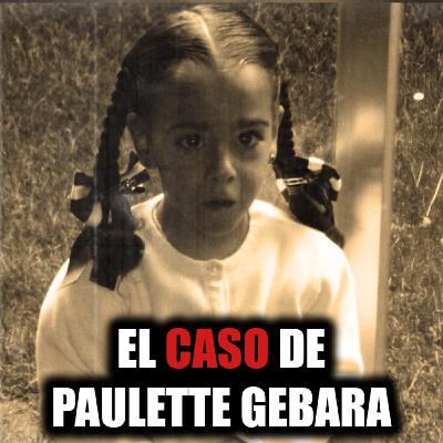 Paulette Gebara: la habitación revisada varias veces y un hallazgo imposible - Episodio exclusivo para mecenas