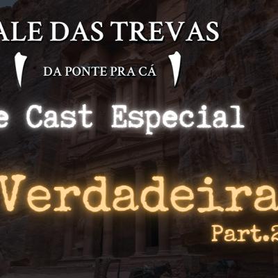 Vale Cast Especial - Fé Verdadeira Part.2