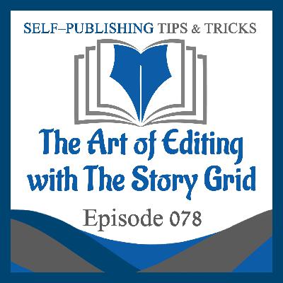 SPTT 078 – The Art of Editing with The Story Grid