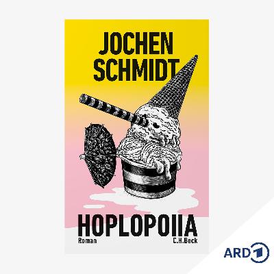 Neue Bücher: "Hoplopoiia" von Jochen Schmidt